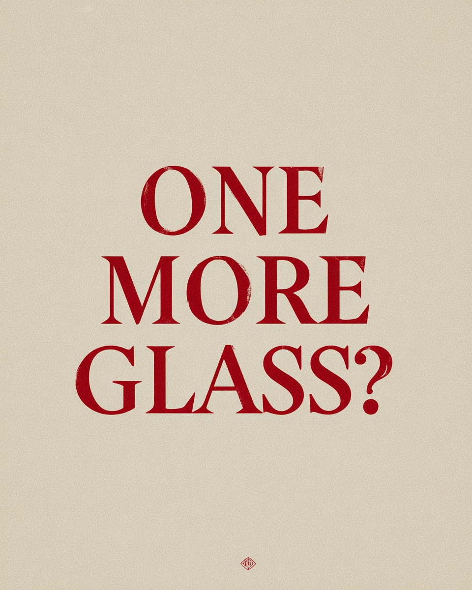 Typografisk poster med röd serif som frågar One More Glass på krämfärgad bakgrund.